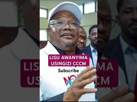 CCM HAWATAKI KUMSIKIA LISU KABISA