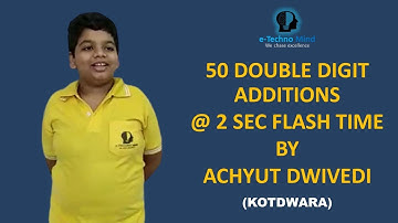 50 double digits addition @ 2 sec flash time by Achyut Dwivedi : e-Techno Mind Kotdwara