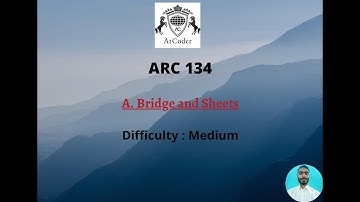 Bridge and Sheets | Atcoder Regular Round 134 | Video Solution