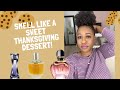 Top 10 Sweet Dessert Perfumes | Long Lasting | Compliments All Day For Thanksgiving