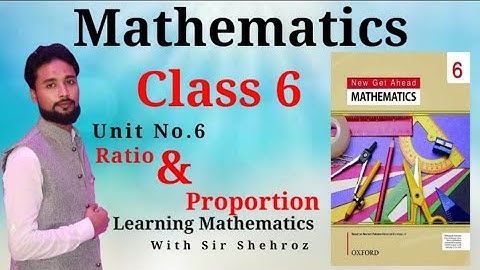 Mathematics 6th | Ratio & Proportion | Exercise 6.2| Oxford | New Get Ahead Math |