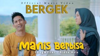 BERGEK | MANIS BERBISA | OFFICIAL MUSIC VIDEO