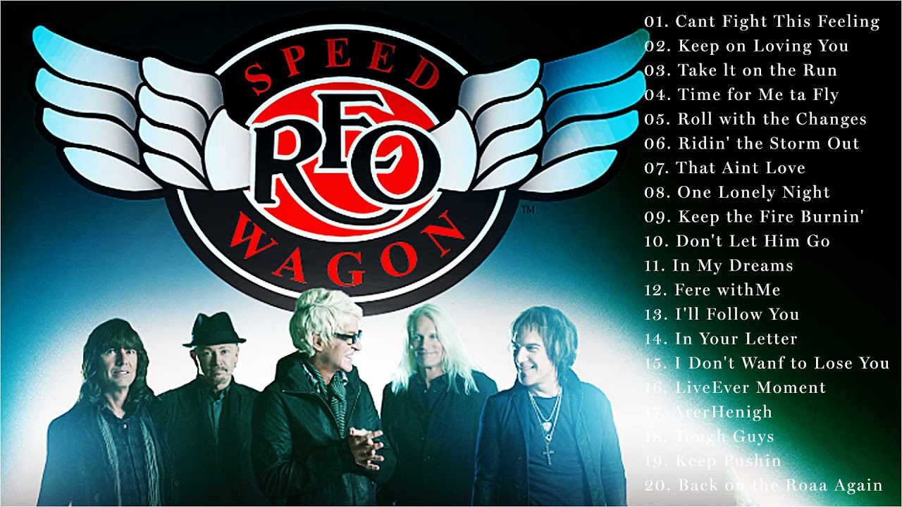 R E O Speedwagon Greatest Hits Full Album - Best Songs Of R E O Speedwagon Playlist 2021