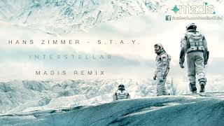 Hans Zimmer   S T A Y  Madis Remix Interstellar Theme 2015