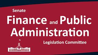 Details Senate Finance and Public Administration Legislation Committee | [Part 1] | 26/10/2026 News