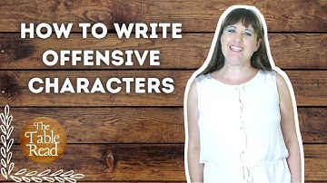 How To Write Offensive Characters - JJ Barnes Writing Advice On The Table Read