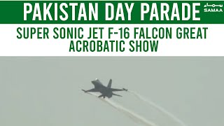 F-16 Falcon Super Sonic Jet Great acrobatic Show - Pakistan Day Parade 23 March 2022