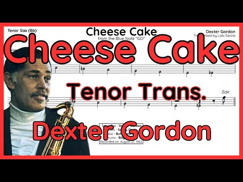 Cheese Cake - Dexter Gordon - Tenor Sax