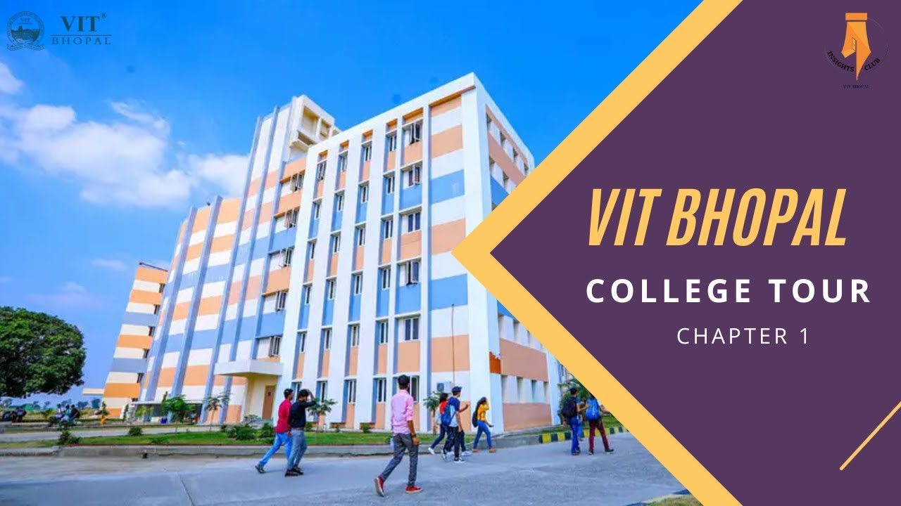 Chapter 1 vit bhopal campus tour by insightsclub youtube