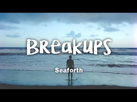 Seaforth - Breakups