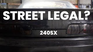 Making The S13 240SX Drift Car Street Legal | EP 1