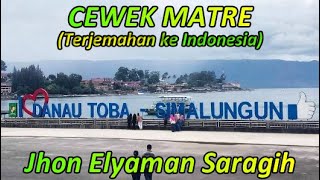 Jhon Elyaman Saragih - Cewek Matre - Lagu Batak Simalungun Sedih Lirik dan Terjemahan Indonesia