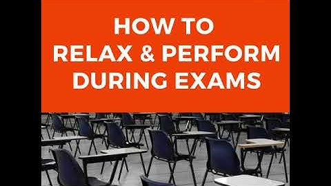 PSLE 2021 How to Relax and Perform During Exams