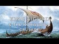 King Sigurd & The Norwegian Crusade