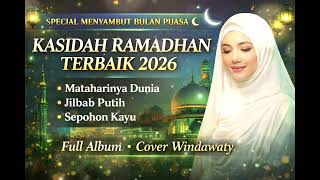 Download Lagu KASIDAH RAMADHAN TERBAIK 2026 |Mataharinya Dunia, Jilbab Putih  - Cover Windawaty | Special Ramadhan MP3
