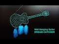 Guitar Dream Catcher Wall Hanging - DIY Room Decor Macrame Wall Decor Crafts - Macrame Tutorial