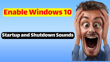 windows 10 - How To Enable Windows 10 Startup and Shutdown Sounds