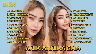 ANIK ARNIKA SALAH GAUL FULL ALBUM #tarlingmania #anikarnika #newarnikajaya