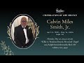 Celebrating the life  legacy of calvin miles smith jr