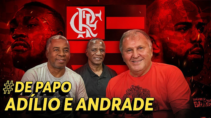 Andrade, Adílio e Zico: o que o Flamengo de 2019 tem em comum com o de 81?