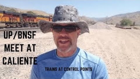 Railroading on the Tehachapi: UP/BNSF Meet at Caliente