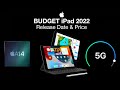 BUDGET iPad 2022 Release Date and Price – A New Design with 5G??