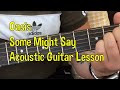Oasis-Some Might Say-Acoustic Guitar Lesson.