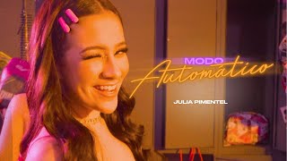 Julia Pimentel - Modo Automático