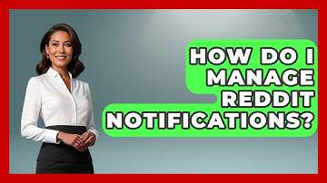 How Do I Manage Reddit Notifications? - Everyday-Networking