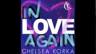 Watch Chelsea Korka In Love Again video