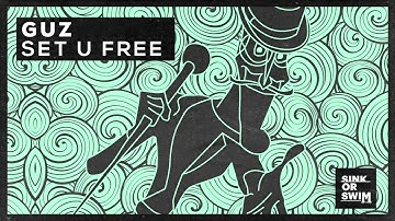 Guz - Set U Free (Official Audio)