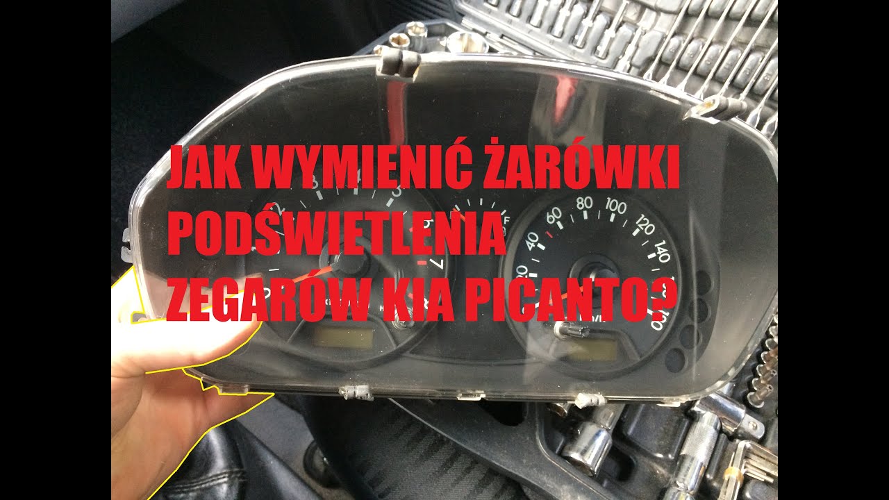 Naprawa Podświetlenia Zegarów Kia Picanto. - Youtube