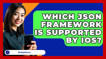 Which JSON Framework Is Supported By iOS? - Be App Savvy