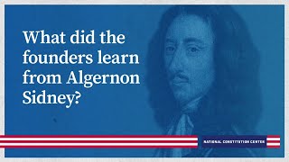 What did the founders learn from Algernon Sidney?