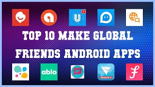 Top 10 Make Global Friends Android App | Review screenshot 2