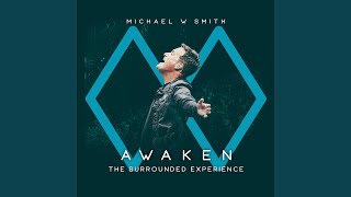 Video thumbnail of "Michael W. Smith - Surrounded (Fight My Battles) (Live)"