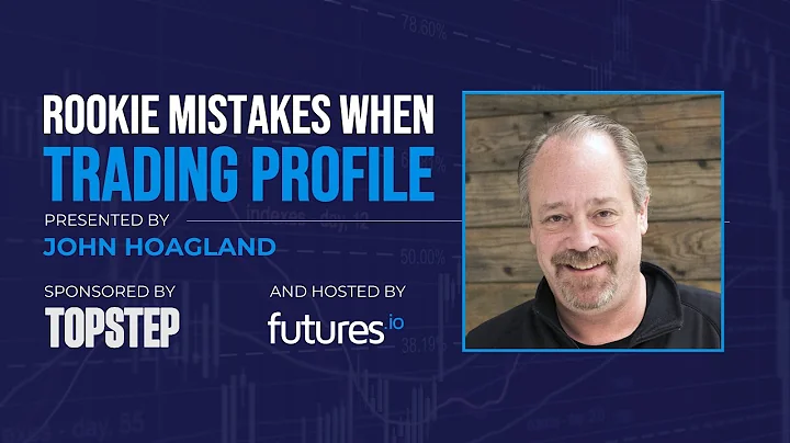 Rookie Mistakes when Trading Profile w/John Hoagla...