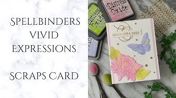 Spellbinders Vivid Expressions - Scraps - Any Occasion Card
