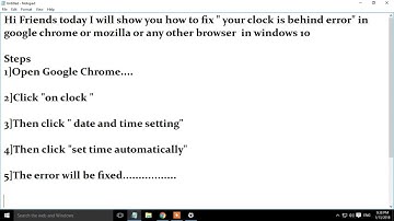 your clock is behind google chrome error - how to fix clock error 