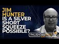Jim Hunter: Is a Silver Short Squeeze Possible?