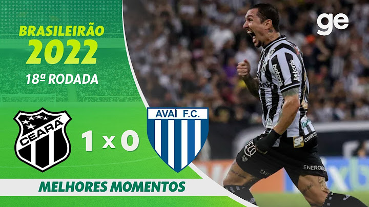 CEARÁ 1 X 0 AVAÍ | MELHORES MOMENTOS | 18ª RODADA BRASILEIRÃO 2022 | ge.globo