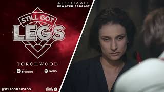 They Keep Killing Suzie | Torchwood | Still Got Legs: A Doctor Who Rewatch Podcast