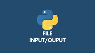 File Input/Output - Python Tutorial