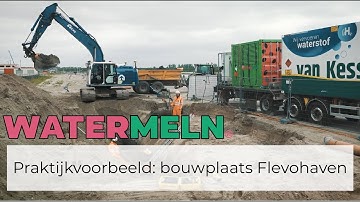 Praktijkvoorbeeld Bouwplaats KWS Flevohaven - Watermeln Waterstof Aggregaat