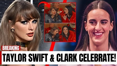 Taylor Swift & Caitlin Clark Celebrate Travis Kelce’s Game-Changing Play in Chiefs Victory
