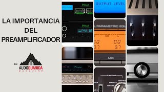 LA IMPORTANCIA DEL PREAMPLIFICADOR