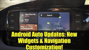 Android Auto Updates: New Widgets & Navigation Customization!