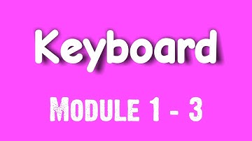 Keyboard (Module 1 - 3)