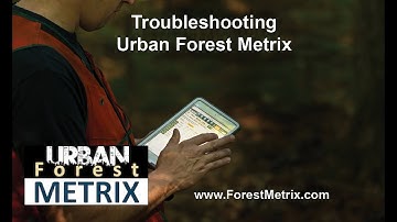 Troubleshooting Urban Forest Metrix