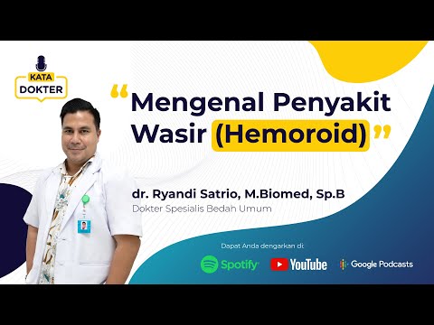 Kata Dokter Podcast | EP03: "Mengenal Penyakit Wasir (Hemoroid)"